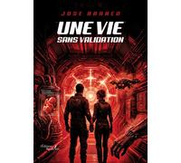 Une vie sans validation - José Branco - Baudelaire - broché - Roman