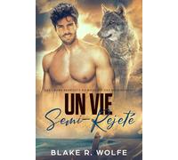 Une Vie Semi-Rejetée: Gay loup-garou petite ville romance