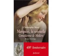 Une vie sensuelle ou les aventures de Marquise, comédienne Christophe Mory (Auteur)