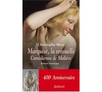 Une vie sensuelle ou les aventures de Marquise, comédienne Roman historique - Christophe Mory - Balland - broché - Roman