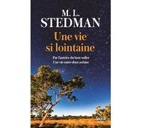 M.L. Stedman – Une vie si lointaine – Roman – Broché – Stock