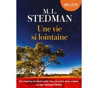Une vie si lointaine M.L. Stedman (Auteur), Samuel Charle (Lu par), Odile Demange (Traduction)
