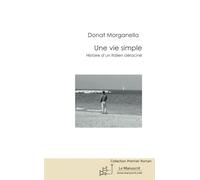 Une vie simple: Histoire d'un Italien déraciné