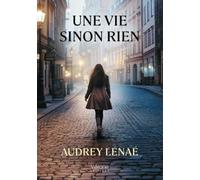 Une vie sinon rien
