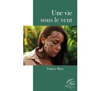 Une vie sous le vent - Fabrice Sluys - Au Pluriel Les Editions - broché - Roman