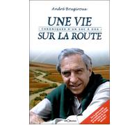 Une vie sur la route chroniques d'un sac a dos Chroniques d'un sac à dos - A. BRUGIROUX - Georama - broché - Récit