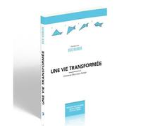 Une vie transformée Comment Dieu nous change - Rick Warren - Motive Par L'essentiel - broché - Essai