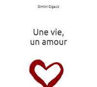Une vie, un amour: trouverez vous l'amour de votre vie ?