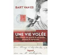 Une vie volée - Bart Van Es - Fayard - broché - Essai