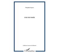 Une vie volée - Théophile Popesco - L'harmattan - broché - Roman