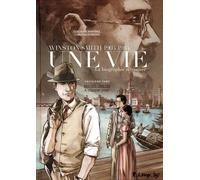 Une vie (Tome 3-A chinese year : Mars 1925 - avril 1926): Winston Smith (1903-1984). La biographie retrouvée