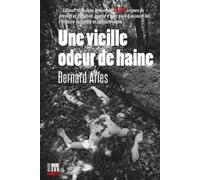 Une vieille odeur de haine - Bernard Aries - Editions Cairn - broché - Roman