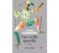 Une vieille querelle Stephen Carrière (Auteur)