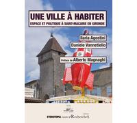Une ville à habiter Espace et politique à Saint-Macaire en Gironde - Ilaria Agostini - Eterotopia - broché - Essai