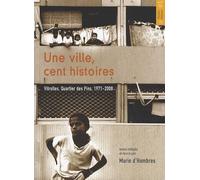 Une ville, cent histoires : Vitrolles, quartier des Pins, 1971-2008