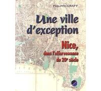 Une ville d'exception: Nice, dans l'effervescence du 20e siècle