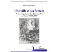 Romain Mainieri – Une ville et ses fumées – Pollution de l'air au Creusot (1836-1939) – Broché