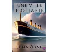 Une Ville flottante