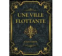 Une Ville flottante: Jules Verne
