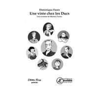 UNE VIREE CHEZ LES DUCS