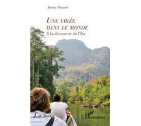 Une virée dans le monde À la découverte de l'Est - Jimmy Bausse - L'harmattan - broché - Récit