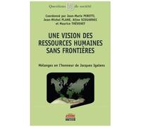 Une Vision Des Ressources Humaines Sans Frontières - Mélanges En L'honneur De Jacques Igalens