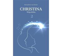 Une vision du bien. Christina Volume 2