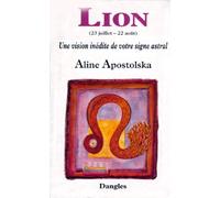 Une vision inédite de votre signe astral : Lion, 23 juillet-22 août
