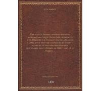 Une Visite À Nismes : Description De Ses Monumens Antiques (3e Édition, Augmentée D'un Mémoire Sur L'inscription De La Maison-Ca