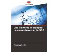 Une visite de la cigogne: Les nourrissons et le SGB