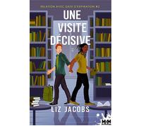 Une visite décisive Relation avec date d'expiration, T2 - Liz Jacobs - MxM Bookmark - broché - Roman