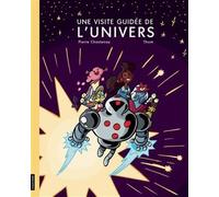 Une visite guidee de l'univers - Pierre Chastenay - Courte Echelle Eds - broché - Document jeunesse