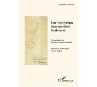Une voie lyrique dans un siècle bouleversé - Alexandre Tansman - L'harmattan - broché - Essai