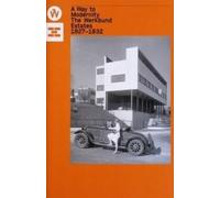 Une voie vers la modernité. Les domaines du Werkbund 1927-1932