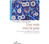 Daisaku Ikeda – Une voie vers la paix – Des solutions aux problèmes de la planète – Broché