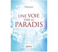 Une voie vers le paradis - Thalouarn - Persee - broché - Essai