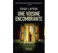 Une voisine encombrante - Shari Lapena - Pocket - Poche - Roman