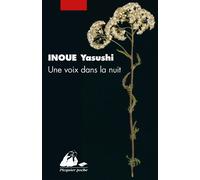 Une voix dans la nuit - Yasushi Inoué - Philippe Picquier - Poche - Roman