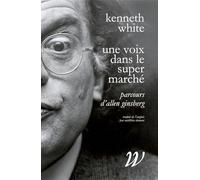 Une voix dans le supermarché: Parcours d'Allen Ginsberg