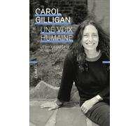 Une voix humaine L'éthique du care revisitée - Carol Gilligan - Climats - broché - Essai