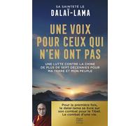 Une voix pour ceux qui n'en ont pas Une lutte contrat la Chine de plus de sept décennies pour ma terre et mon peuple - Dalai & Franz Lama & Alt - Harpercollins - Poche - Essai