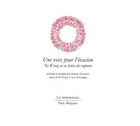 Une voix pour l’évasion Tsi K’ang et sa lettre de rupture - Romain Graziani - Fata Morgana - broché - Essai