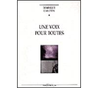 Une voix pour toutes Soliloque pour une comedienne - Dominique Carleton - Theatrales Eds - broché - Théâtre
