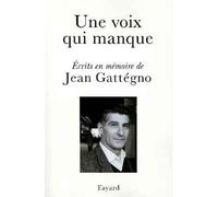 Une voix qui manque - Ecrits en mémoire de Jean Gattégno - Marc-Olivier Baruch - Fayard - Livre