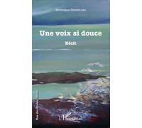 Véronique Demirdjian – Une voix si douce – Récit – Broché – L'Harmattan