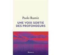 Une voix sortie des profondeurs Paolo Rumiz (Auteur), Béatrice Vierne (Traduction)