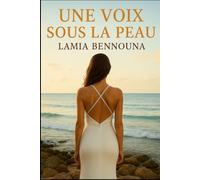 UNE VOIX SOUS LA PEAU