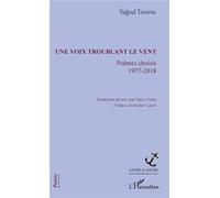 Une voix troublant le vent Poèmes choisis 1977-2018 - Tugrul Tanyol - L'harmattan - broché - Poésie