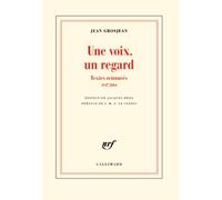 Une voix, un regard: Textes retrouvés (1947-2004)