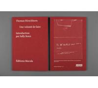 Une Volonte De Faire Ecrits - Thomas Hirschhorn - Macula Eds - broché - Essai